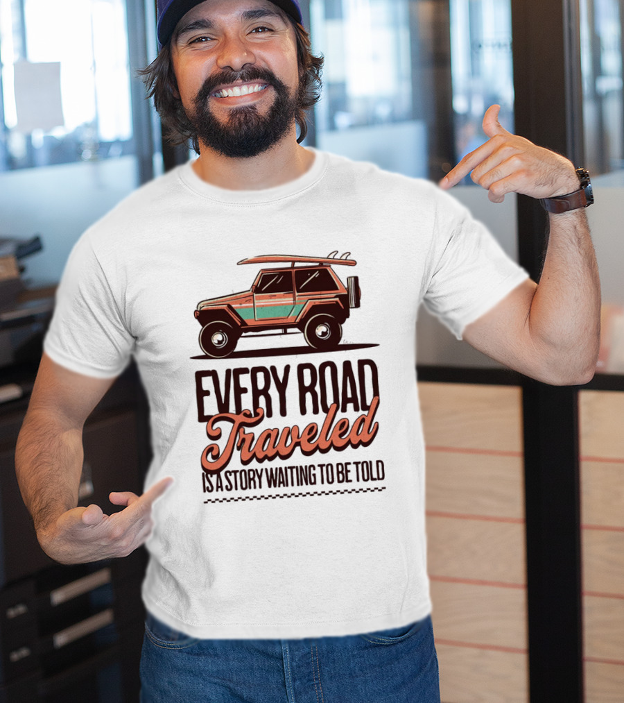Every Road Traveled Is A Story Waiting To Be Told Green And Orang Traveling Quotes Typography Jeep T-Shirt