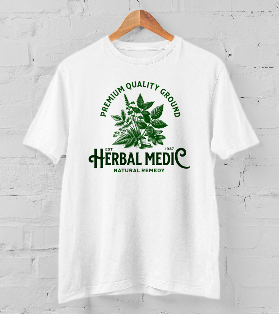 Premium Quality Ground Herbal Medic Natural Remedy Est. 1987 T-Shirt