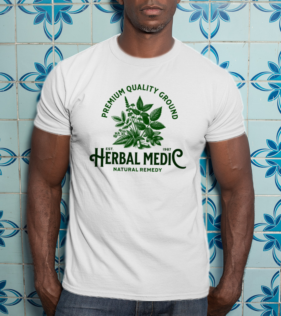 Premium Quality Ground Herbal Medic Natural Remedy Est. 1987 T-Shirt