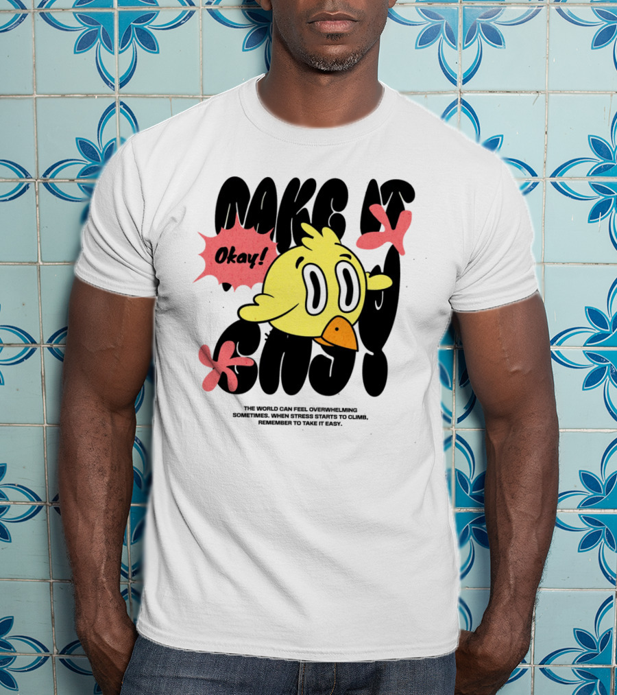 Make It Easy Okay Remember To Take It Easy Cute Cartoon Bird T-Shirt
