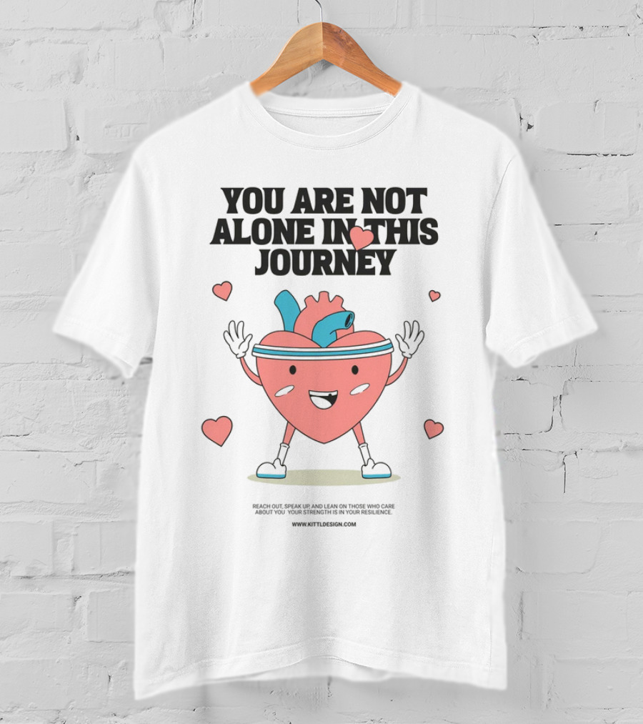 You Are Not Alone In This Journey Heart Character T-Shirt