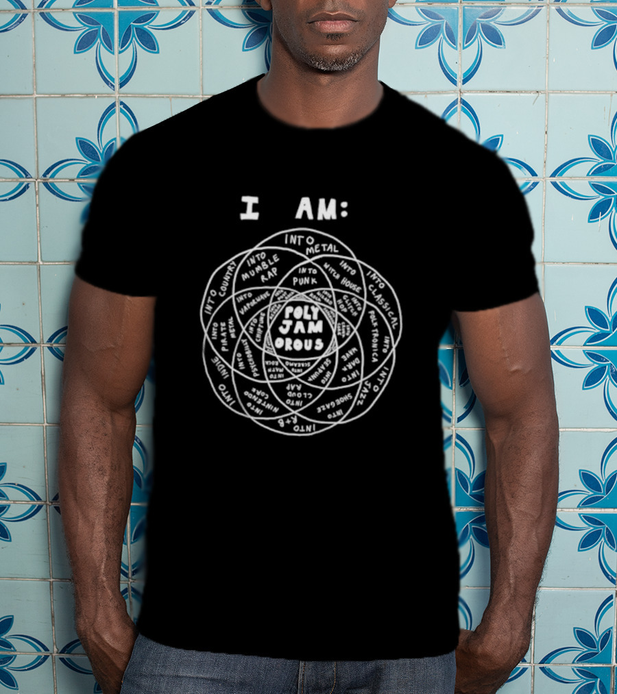 I Am Polyjamorous Into Punk Metal Classical Disco House Techno Folk Mumble Rap T-Shirt