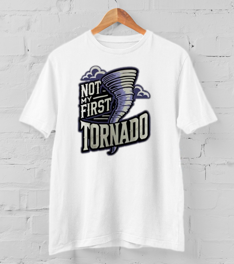 Hurricane Milton Not My First Tornado T-Shirt