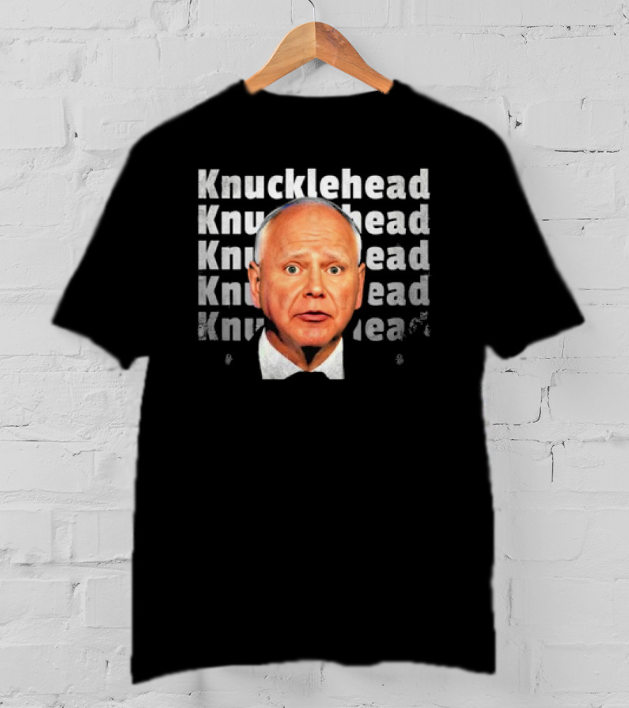 Knucklehead Knucklehead Knucklehead Knucklehead Tim Walz Vintage T-Shirt