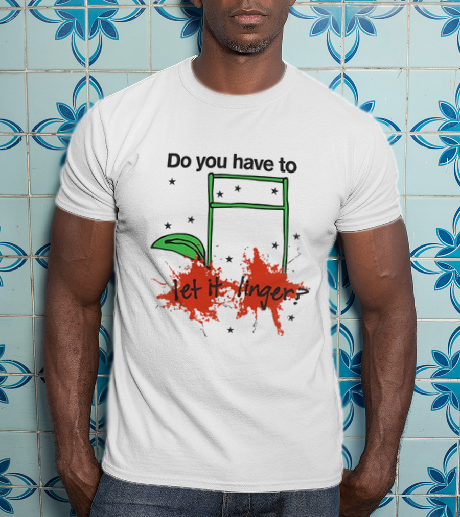 Do You Have To Let It Linger Vintge Stars And Leaves Retro T-Shirt