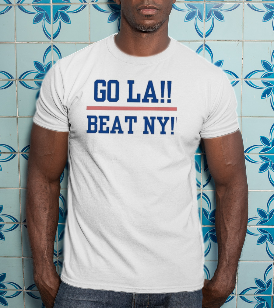 GO LA Beat NY Dodgers Yankees Rivalry T-Shirt