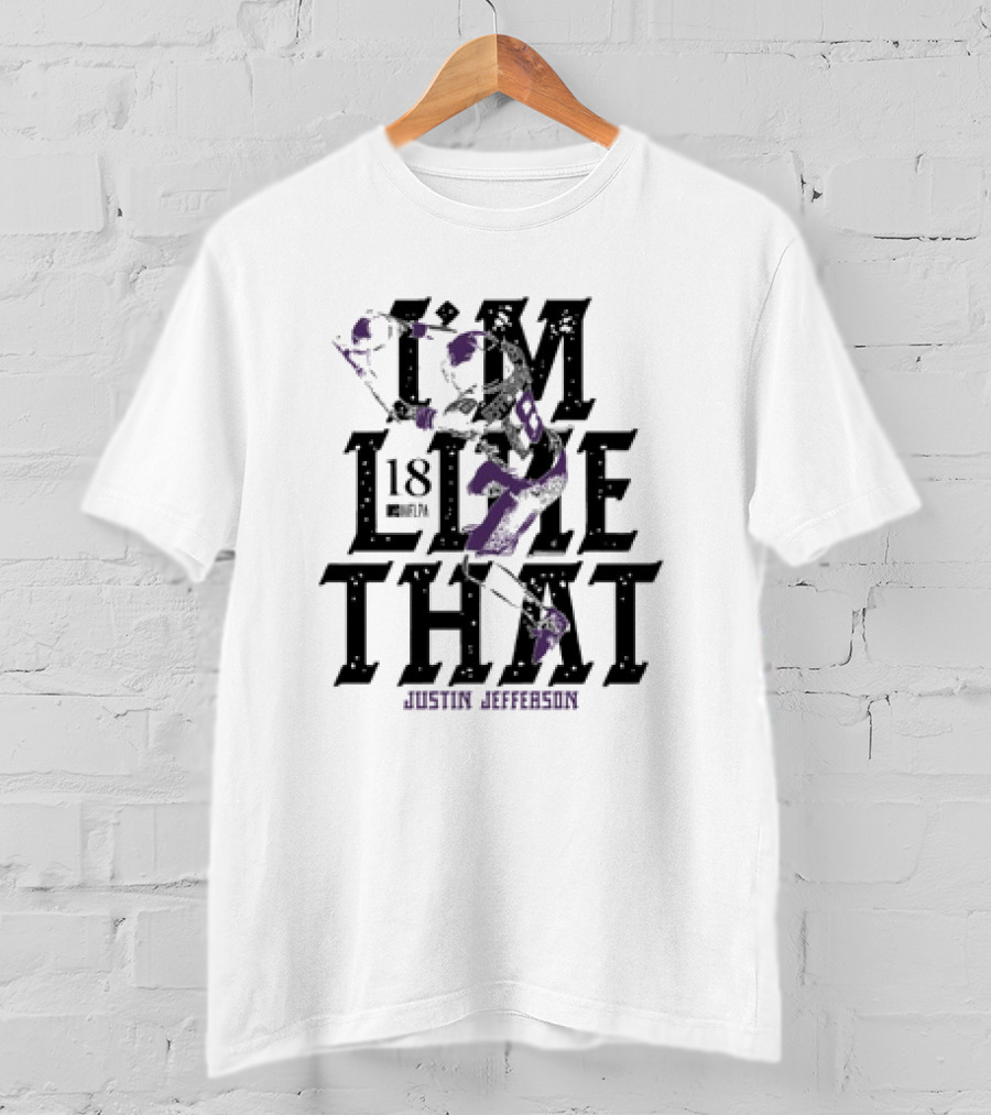 Justin Jefferson Minnesota Vikings #18 I’m Like That T-Shirt