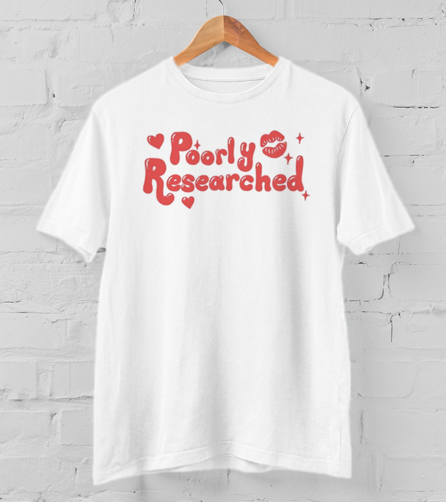 Poorly Researched Lips Hearts And Stars T-Shirt