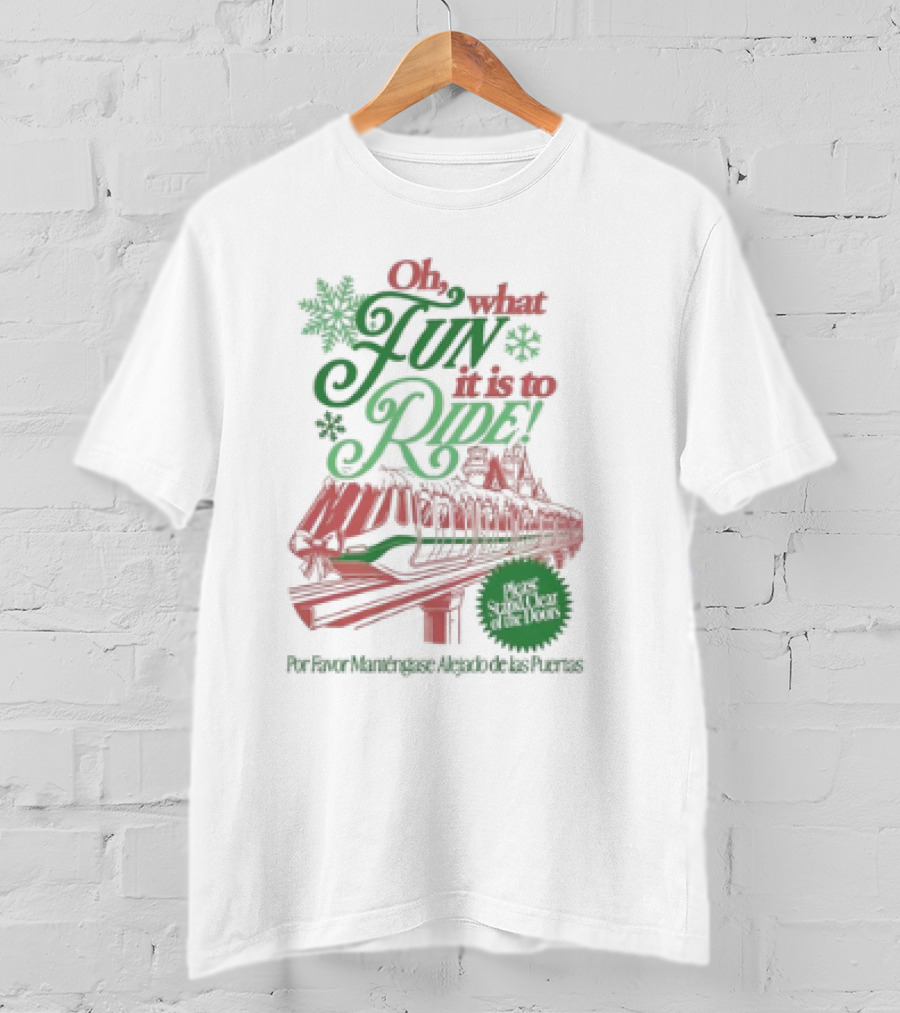 Oh What Fun It Is To Ride Monorail Por Favor Manténgase Alejado De Las Puertas T-Shirt