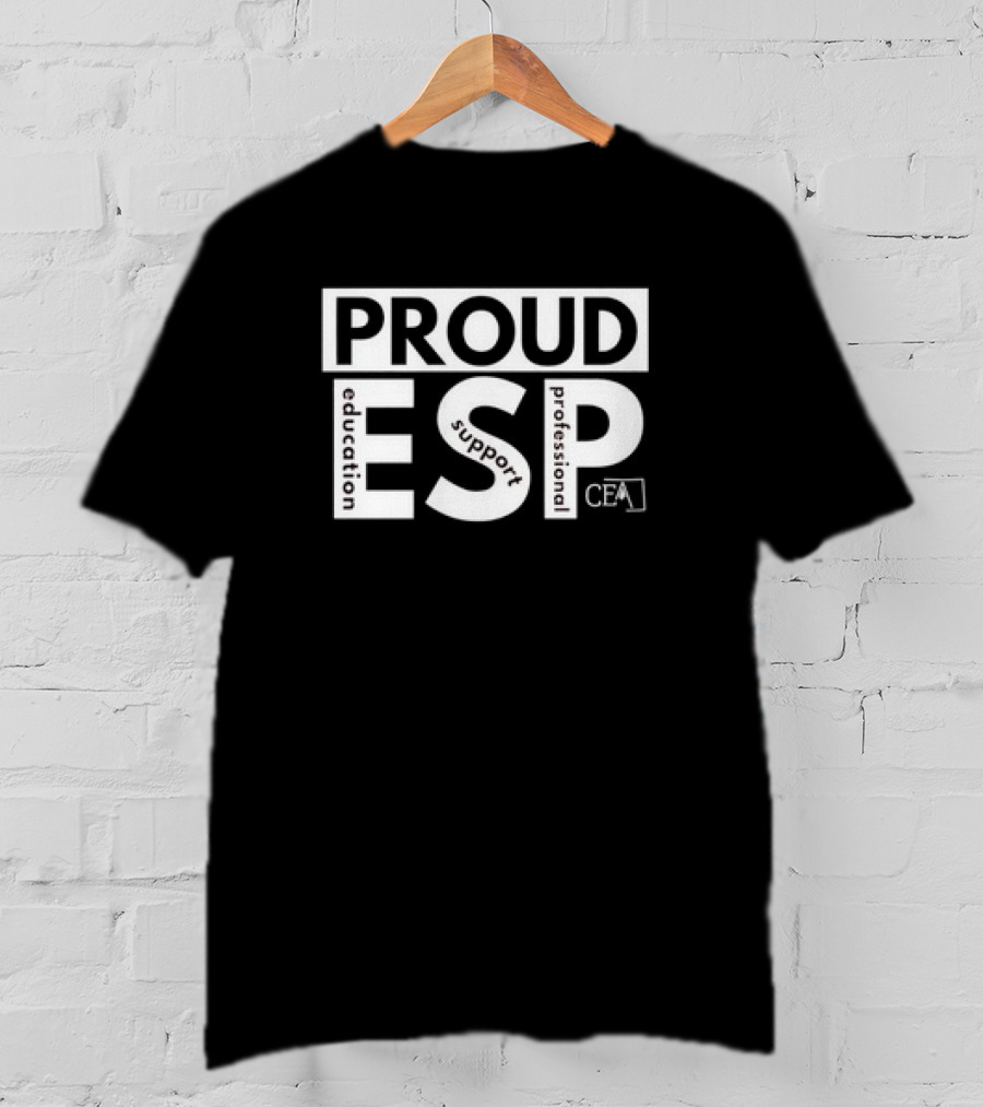 Proud ESP Education Support Professional CEA T-Shirt