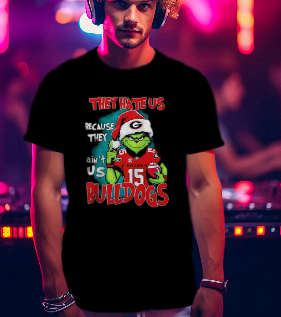They Hate Us Because They Ain’t Us Grinch Santa Georgia Bulldogs Carson Beck 15 T-Shirt