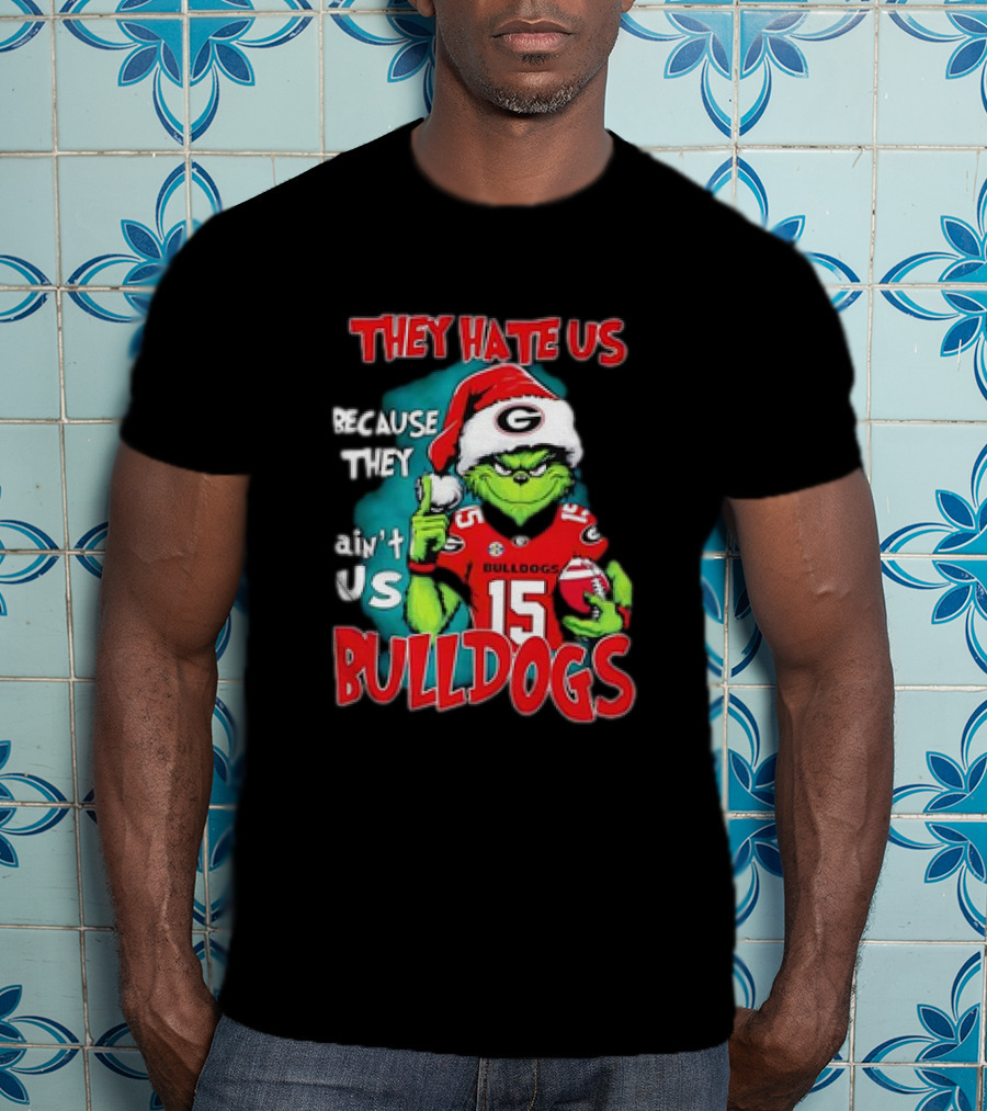 They Hate Us Because They Ain’t Us Grinch Santa Georgia Bulldogs Carson Beck 15 T-Shirt