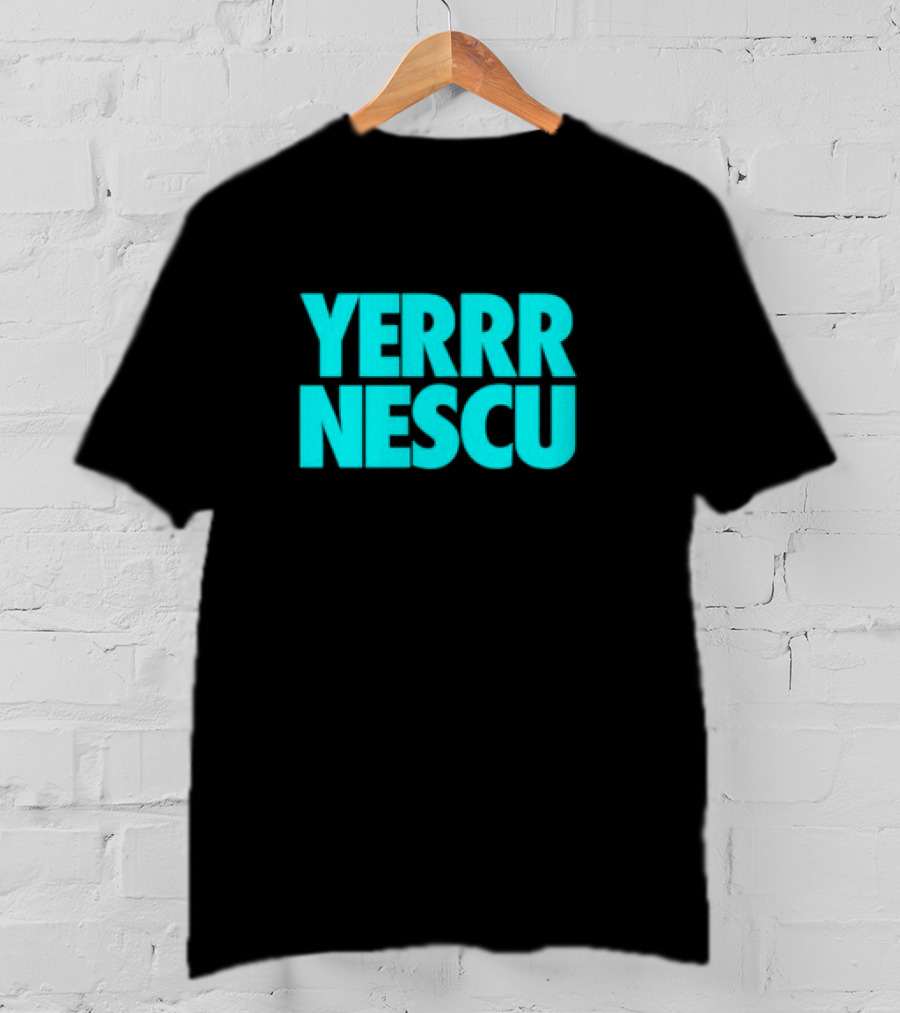 Yerrrnescu Tee YERRR NESCU T-Shirt