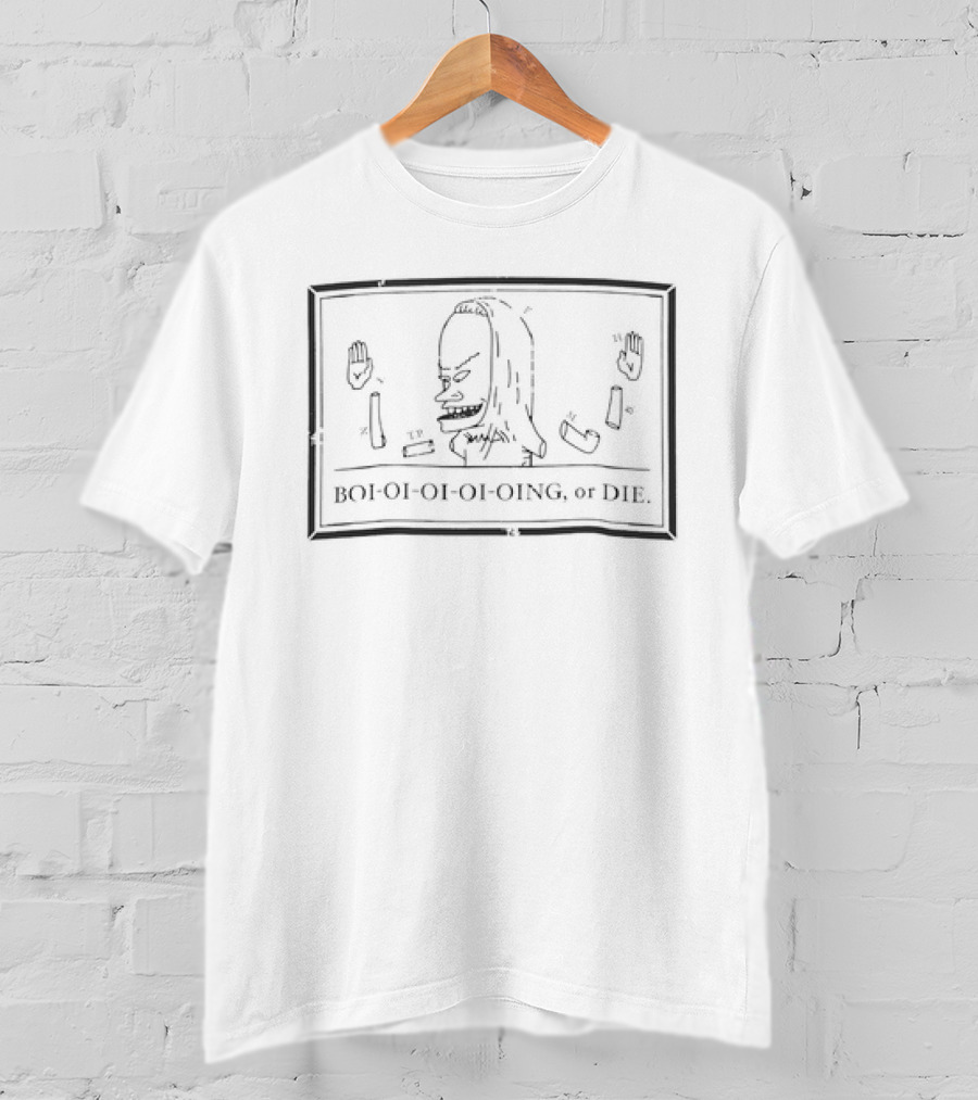 Beavis And Butt-head Boi-oi-oi-oi-oing Or Die Comic Style Humor T-Shirt