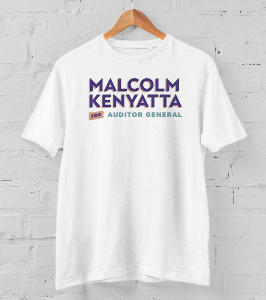 Malcolm Kenyatta For Auditor General T-Shirt