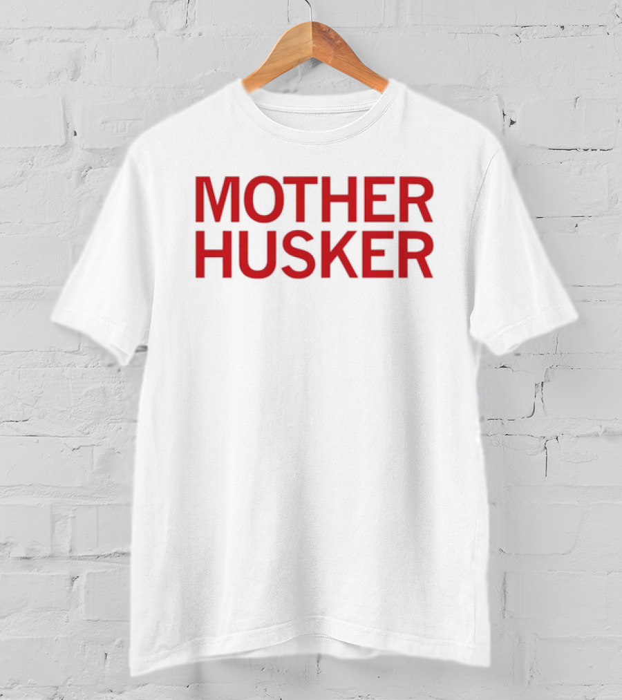 Mother Husker T-Shirt