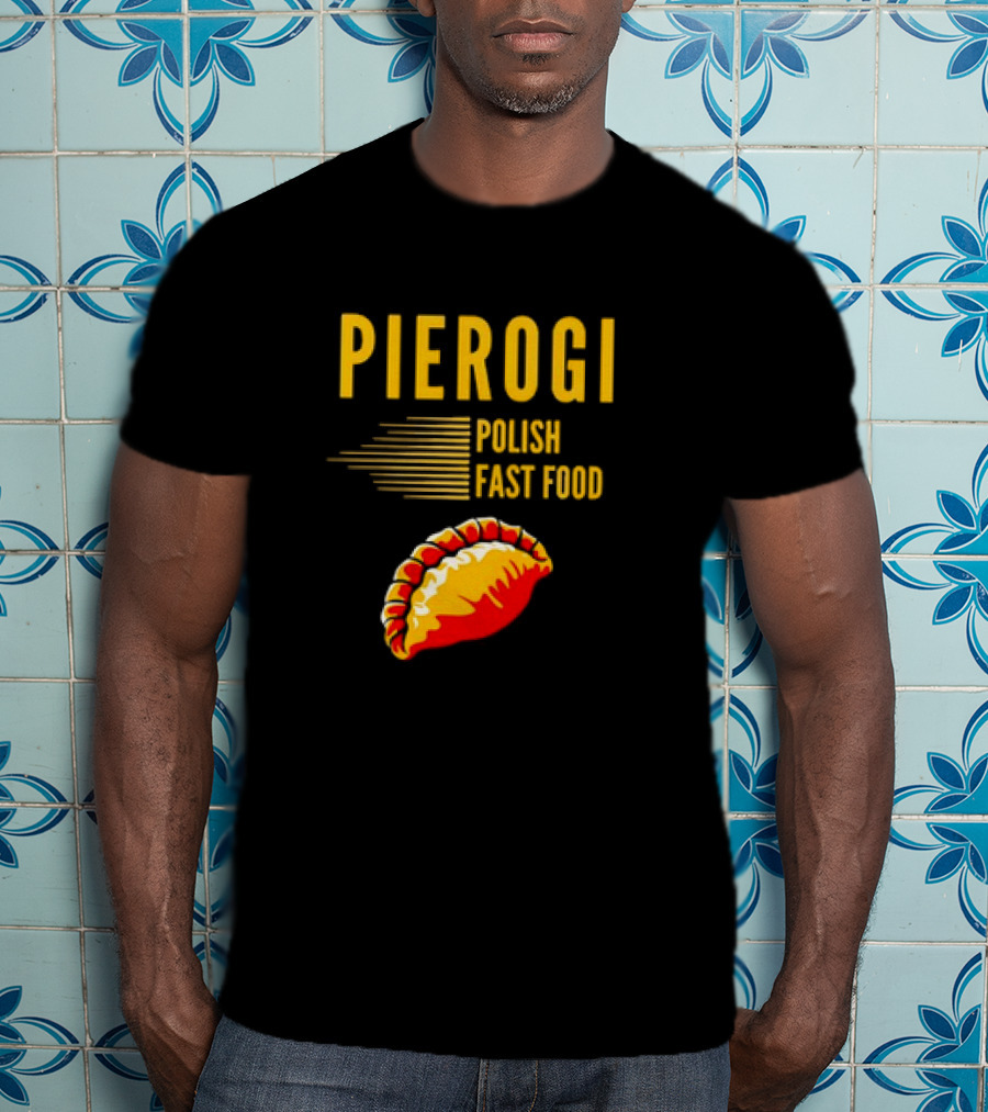 PIEROGI POLISH FAST FOOD Dumpling T-Shirt