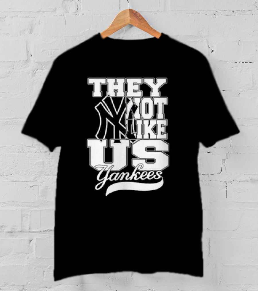 They Not Like Us Yankees T-Shirt