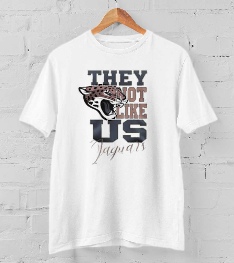 They Not Like Us Jaguars Jacksonville Jaguars T-Shirt