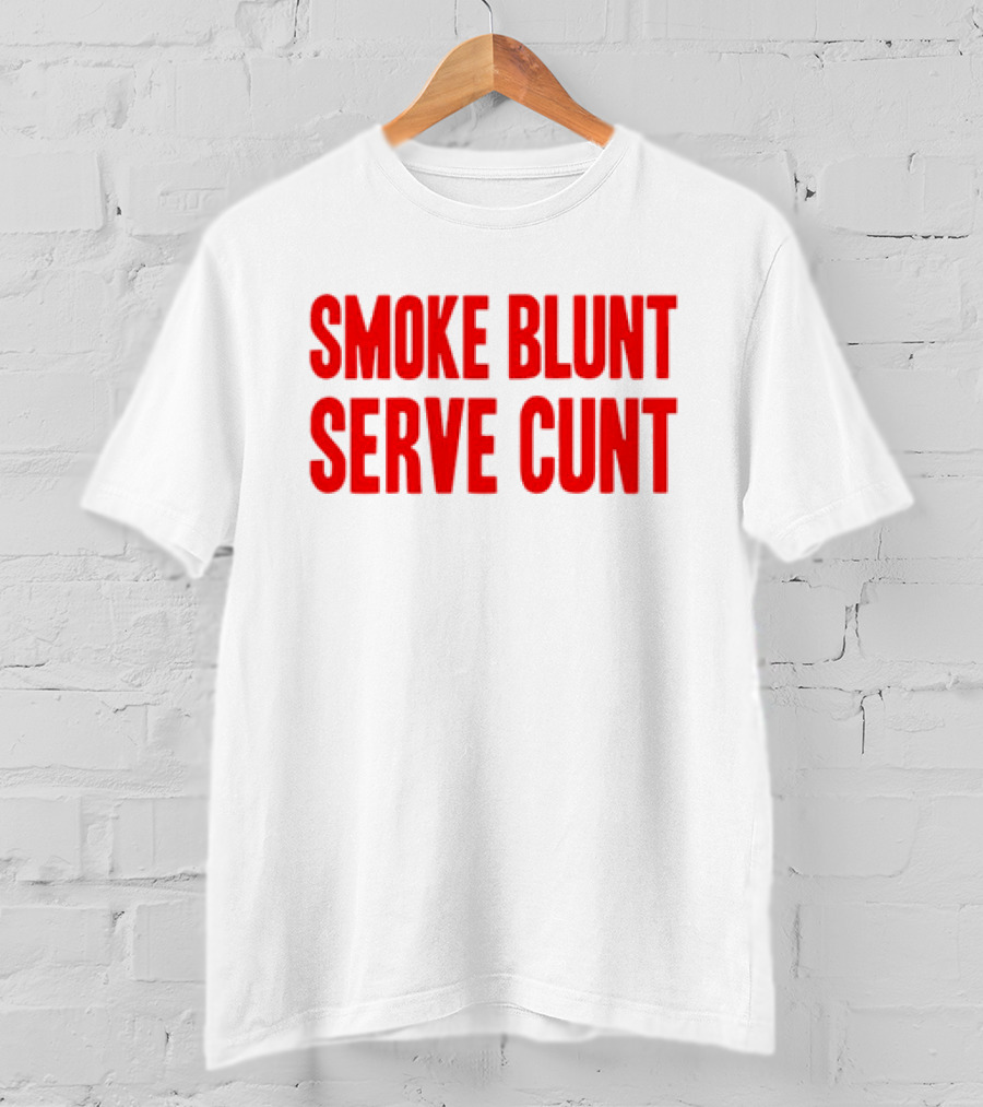 Smoke Blunt Serve Cunt Bold Red T-Shirt