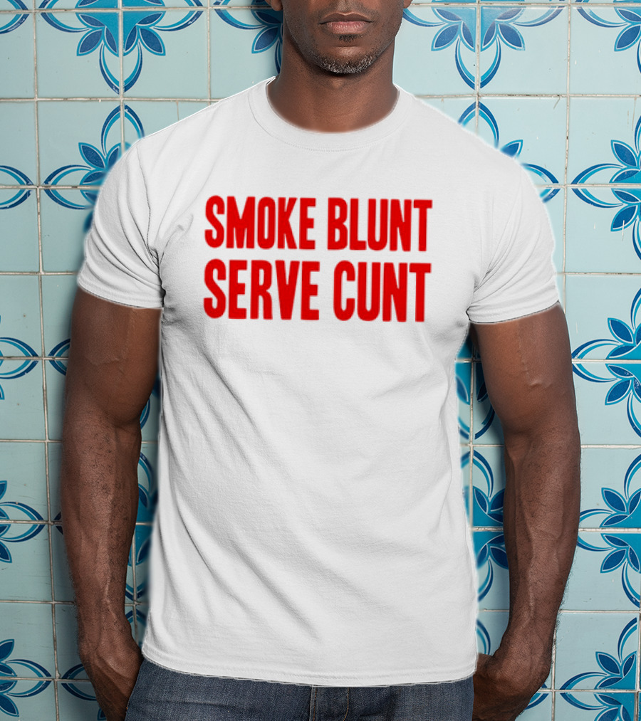 Smoke Blunt Serve Cunt Bold Red T-Shirt