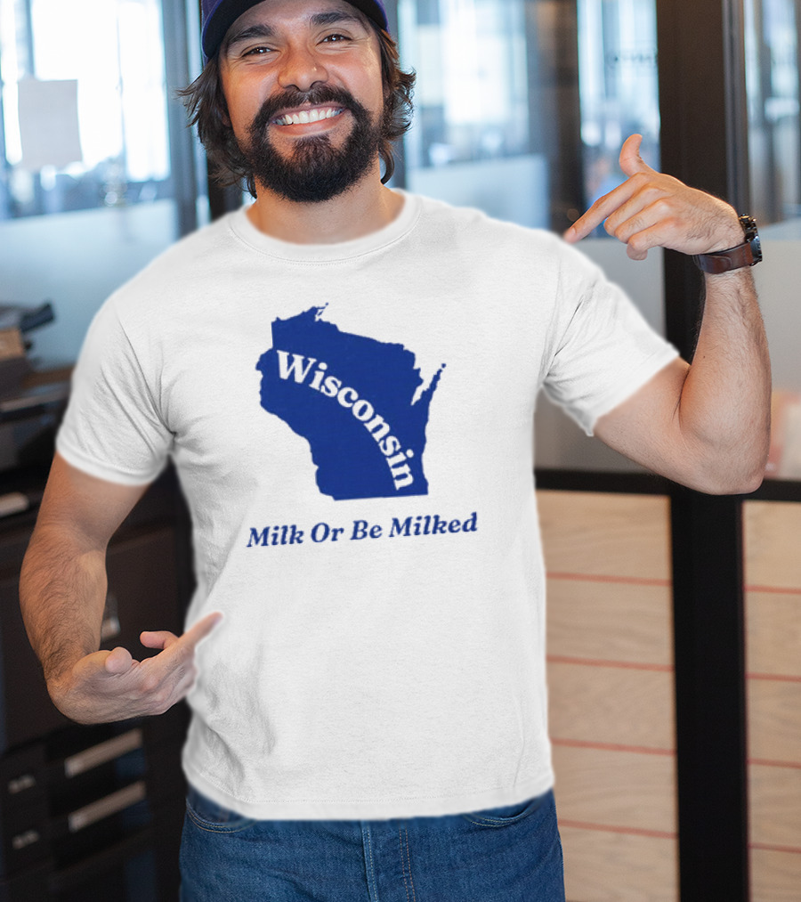 Wisconsin Map Silhouette Milk Or Be Milked T-Shirt