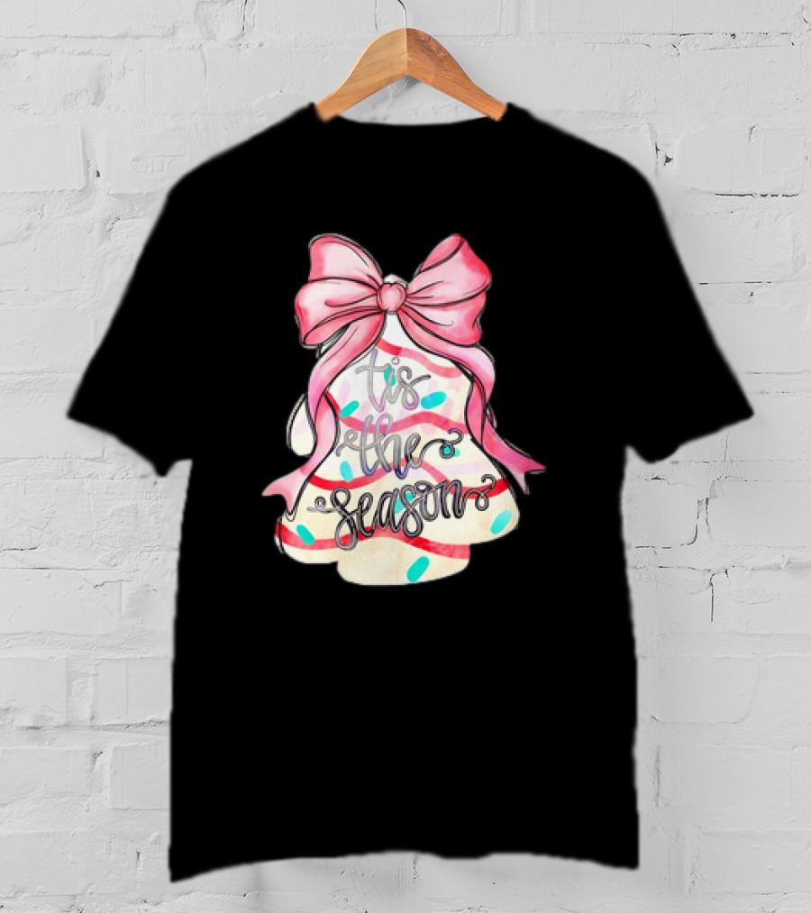 Tis The Season Christmas Tree Cakes Pink Bow T-Shirt