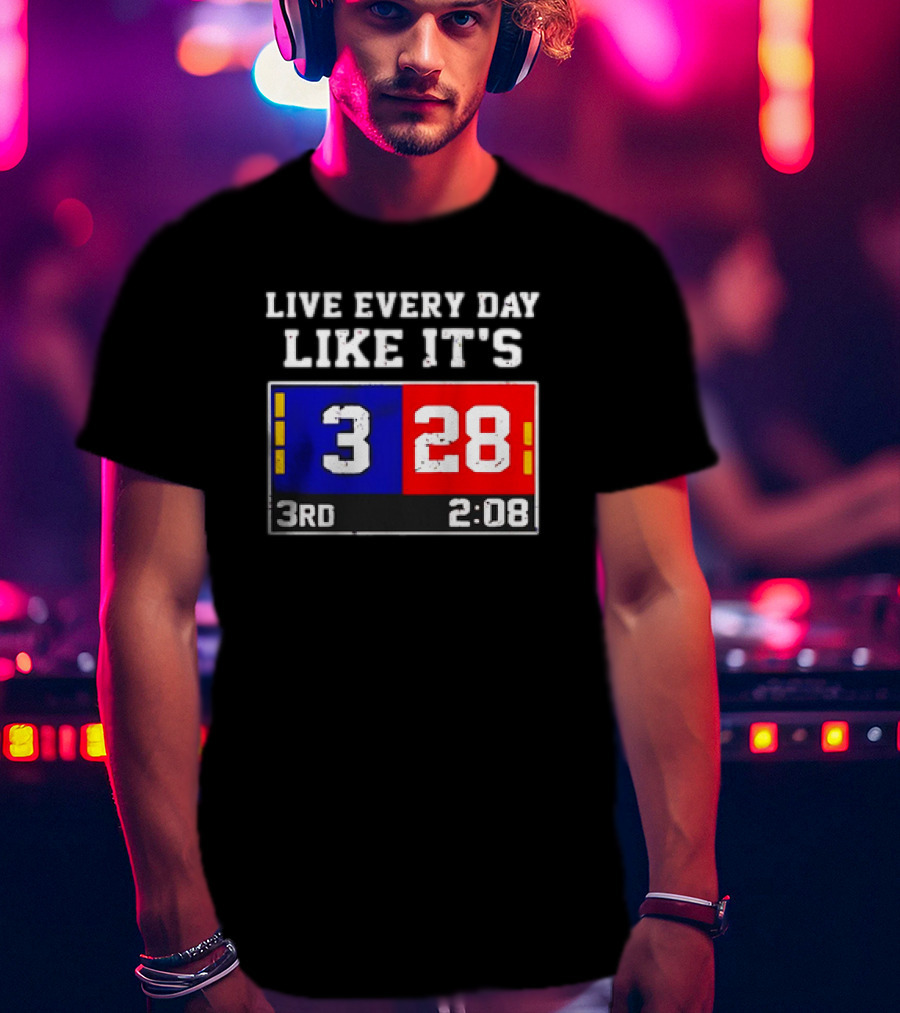 Live Every Day Like It's 3 28 3rd 2:08 New England Patriots Atlanta Falcons T-Shirt