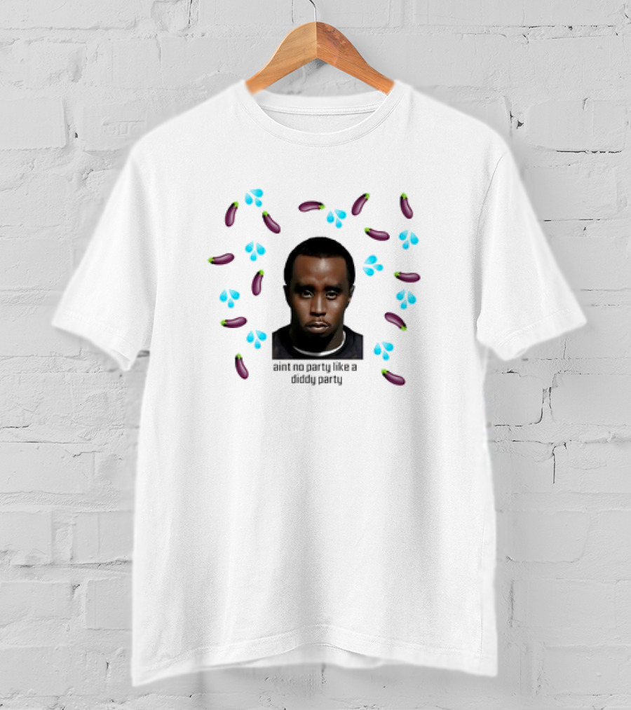 Ain't No Party Like A Diddy Party Meme Eggplant Emoji Face T-Shirt