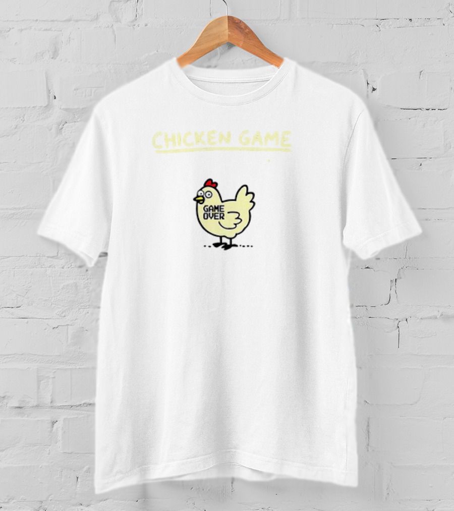 Chicken Game Game Over Don’t Look At The Chicken T-Shirt