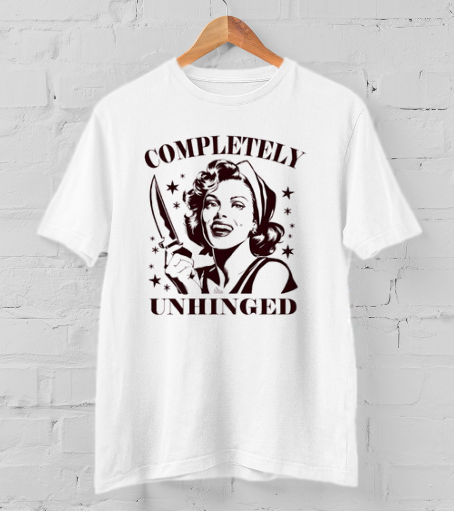 Completely Unhinged Retro Housewife Sarcastic With Knife T-Shirt