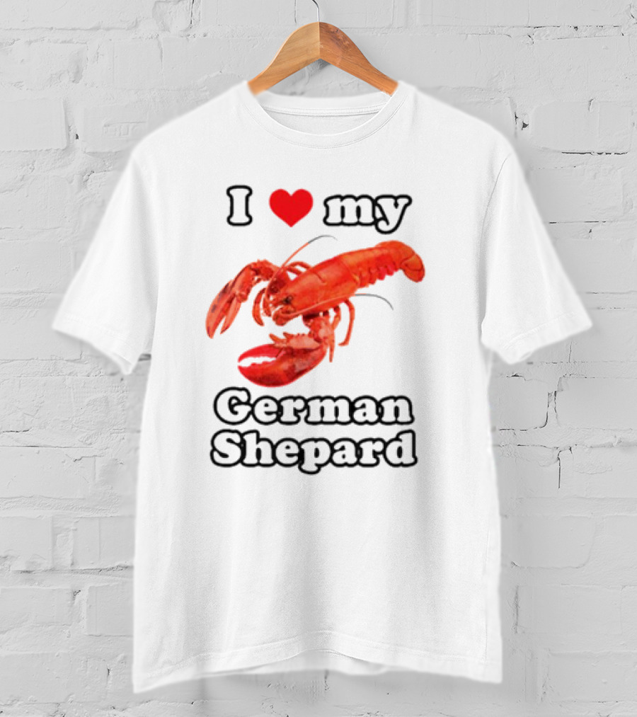 I Love My German Shepard Lobster T-Shirt
