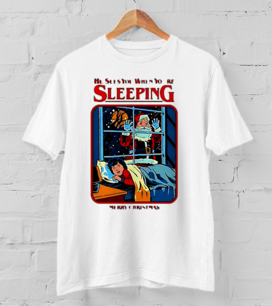 He Sees You When You’re Sleeping Santa Claus Merry Christmas T-Shirt