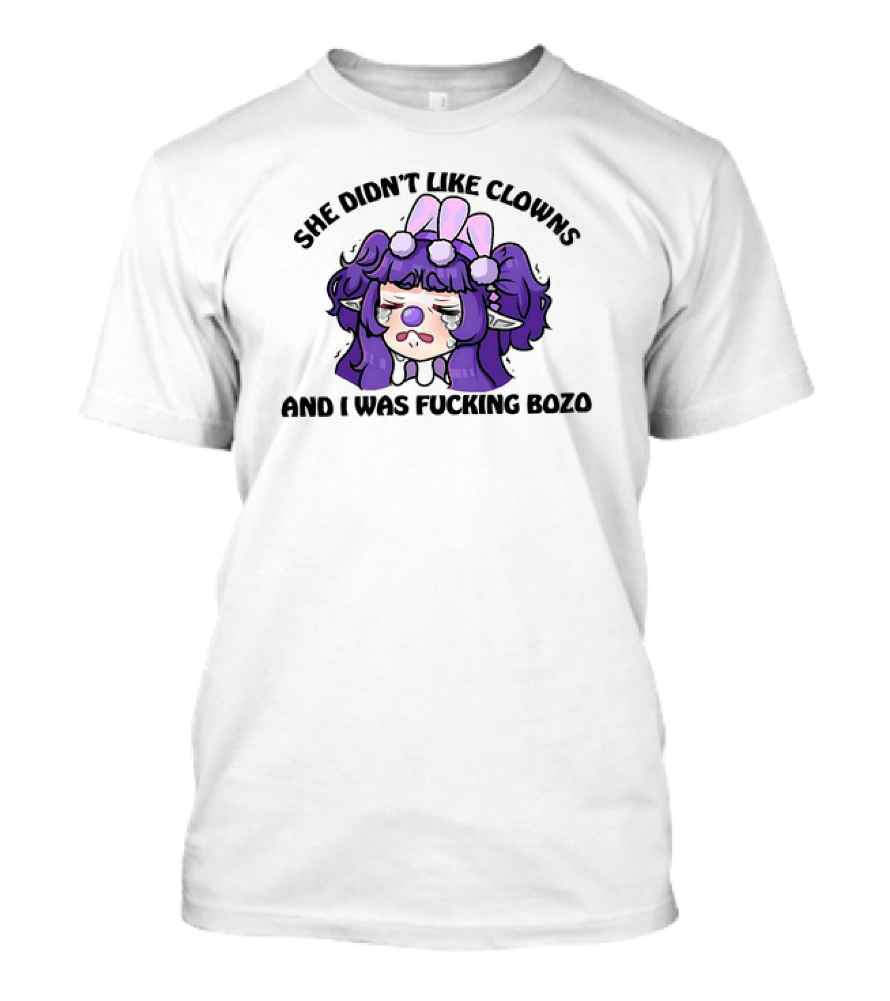 She Didn’t Like Clowns And I Was Fcking Bozo Sad Clown Character With Purple Hair And Teardrops T-Shirt