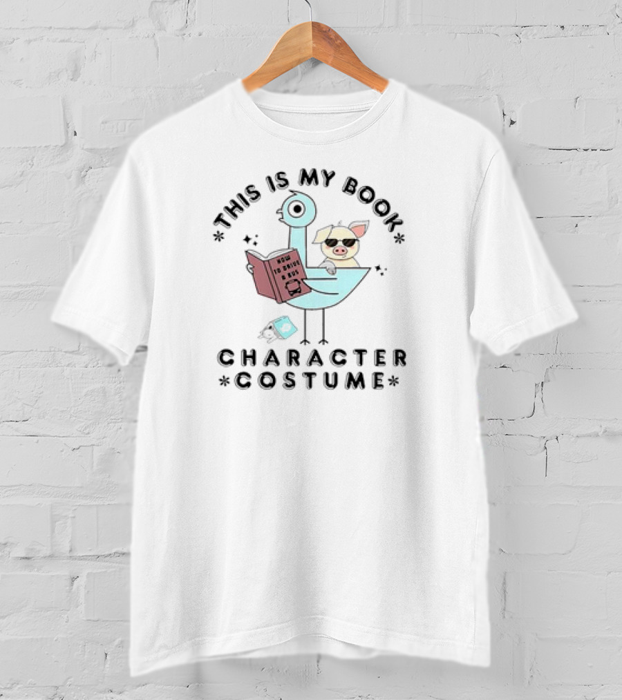 This Is My Book Character Costume Pigeon Reading How To Drive Bus Cartoon T-Shirt