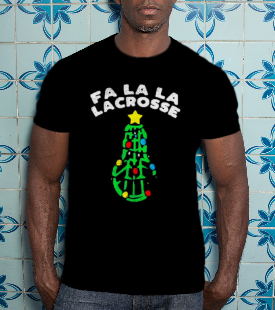 Fa La La Lacrosse Christmas Tree Holiday Sports T-Shirt