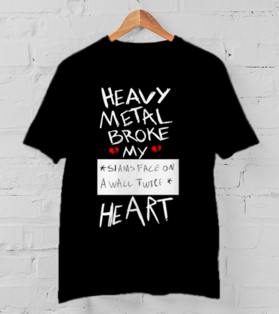 Heavy Metal Broke My Siams Face On A Wall Twice Heart T-Shirt