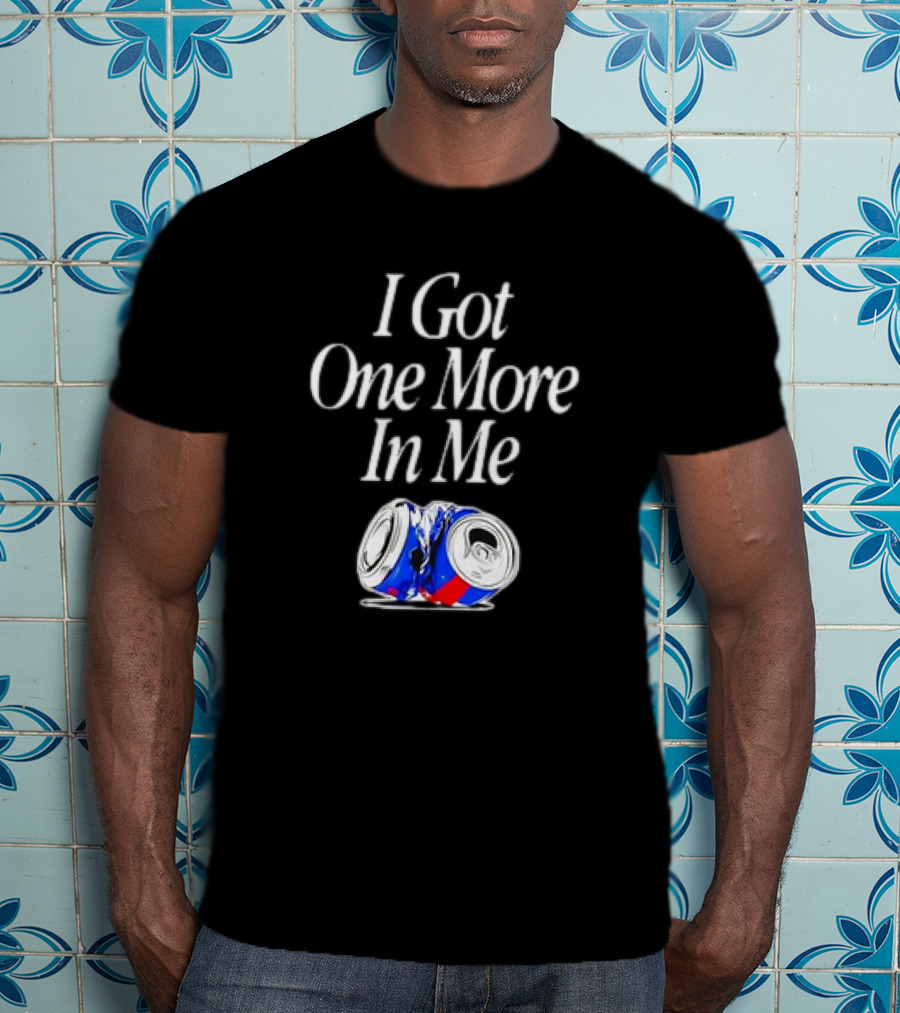 I Got One More In Me Crushed Can T-Shirt