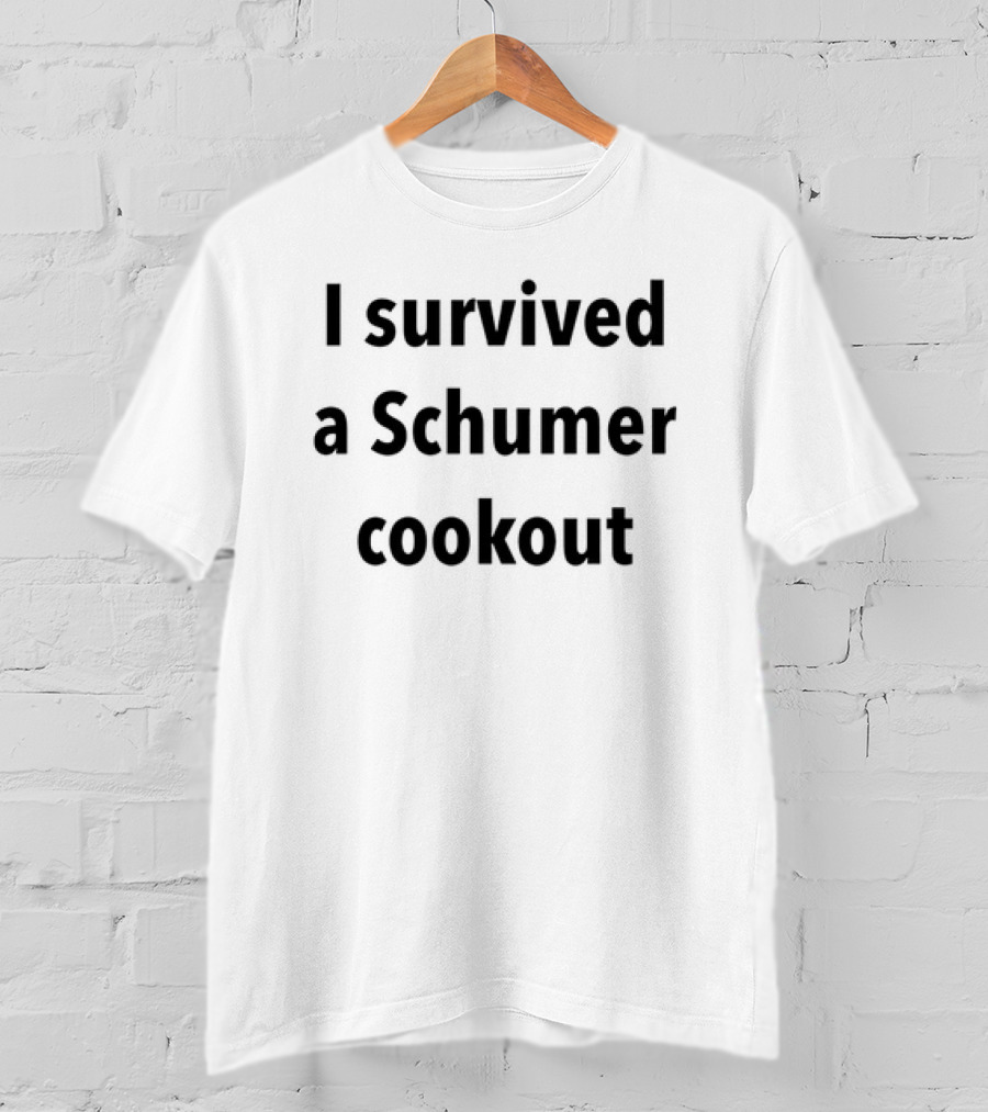 I Survived A Schumer Cookout Event Experience T-Shirt