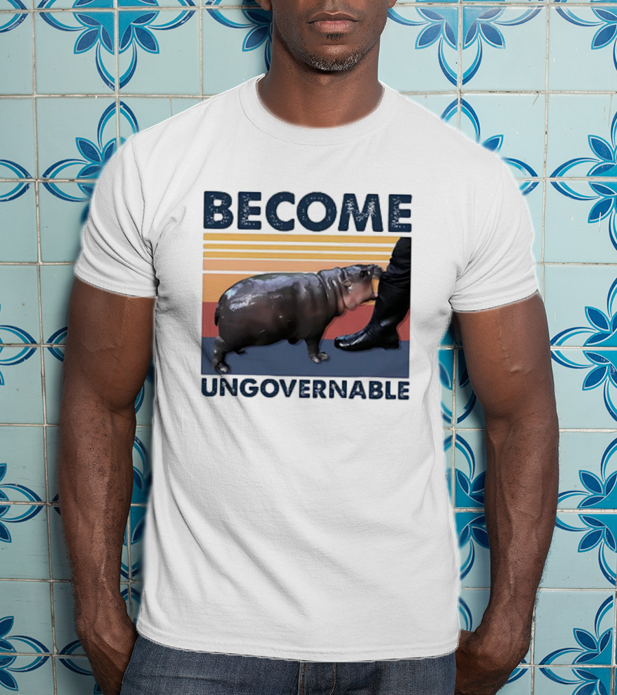 Become Ungovernable Cute Baby Hippo Moo Deng T-Shirt