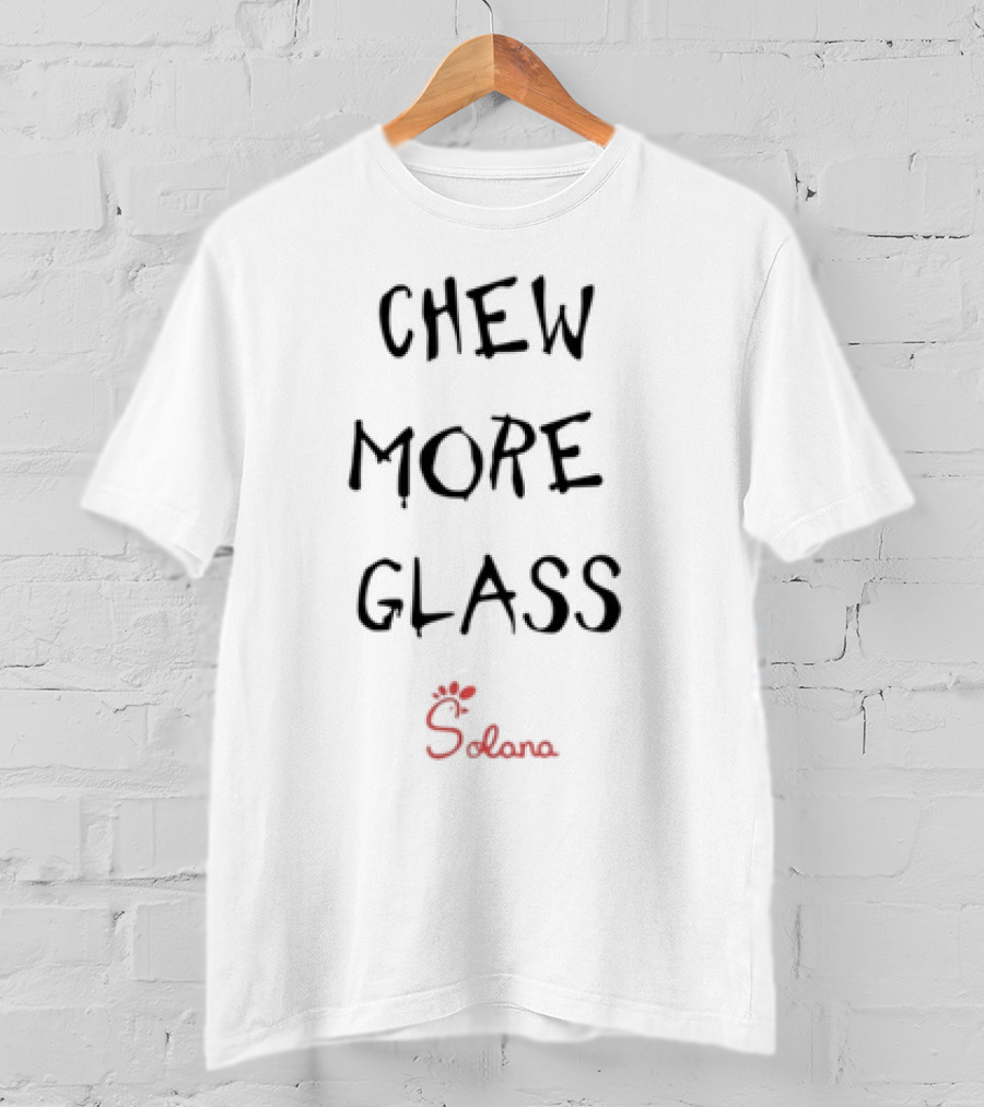 Solana Chew More Glass T-Shirt