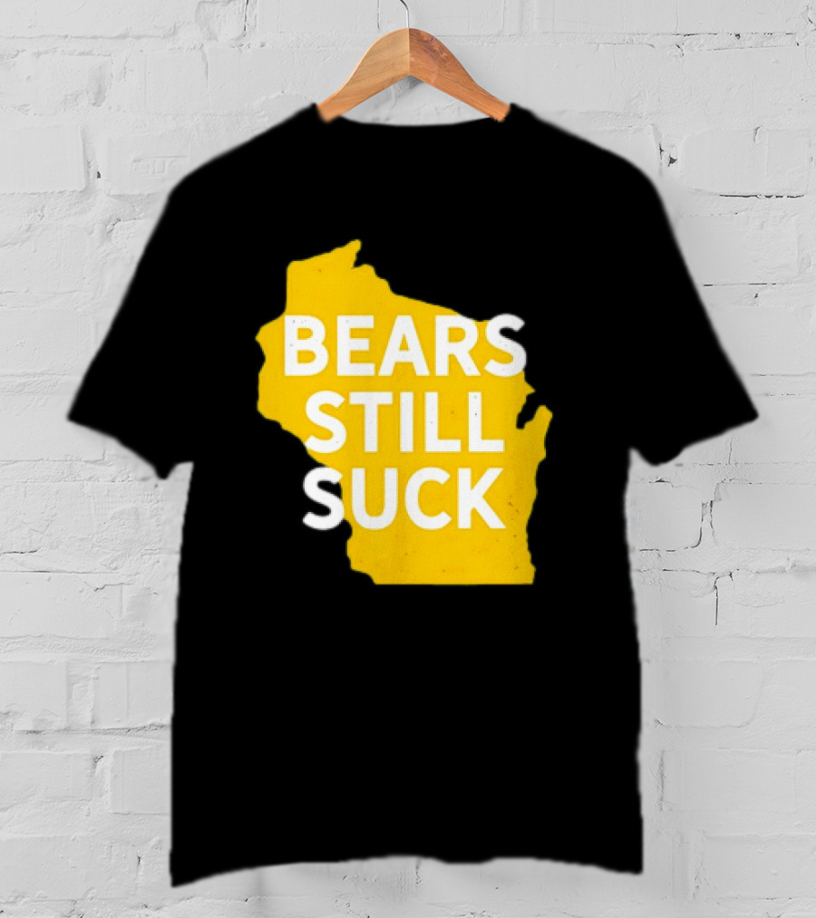 Karla D Bears Still Suck Wisconsin Outline T-Shirt