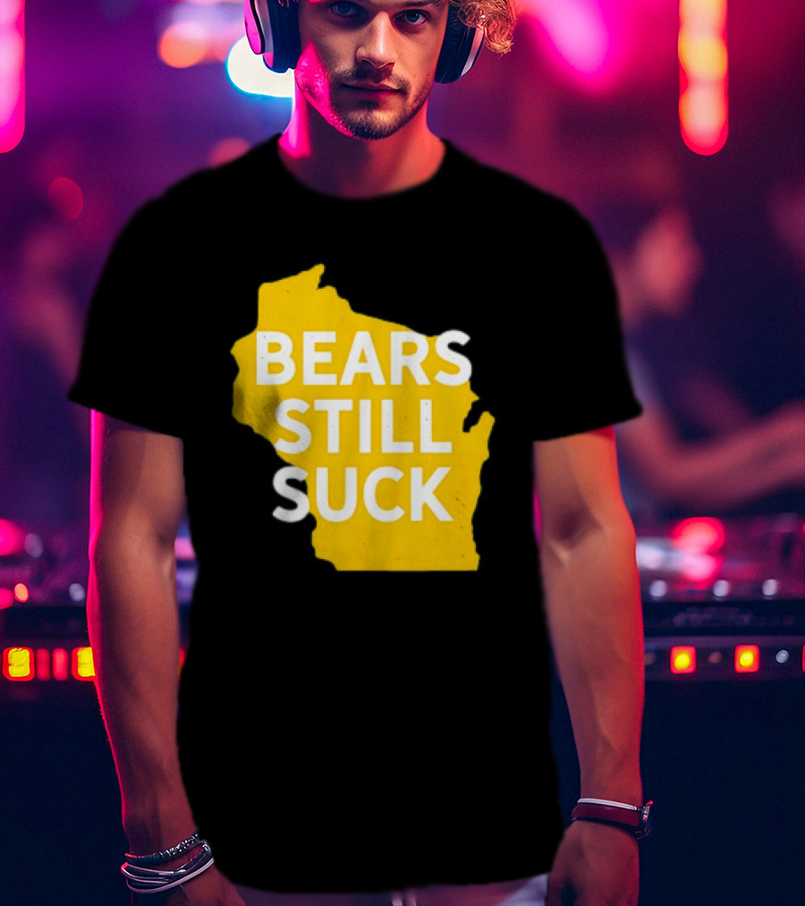 Karla D Bears Still Suck Wisconsin Outline T-Shirt