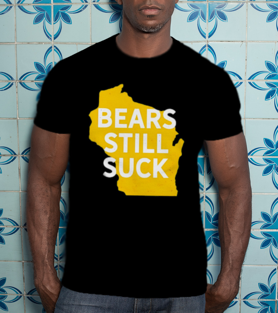 Karla D Bears Still Suck Wisconsin Outline T-Shirt