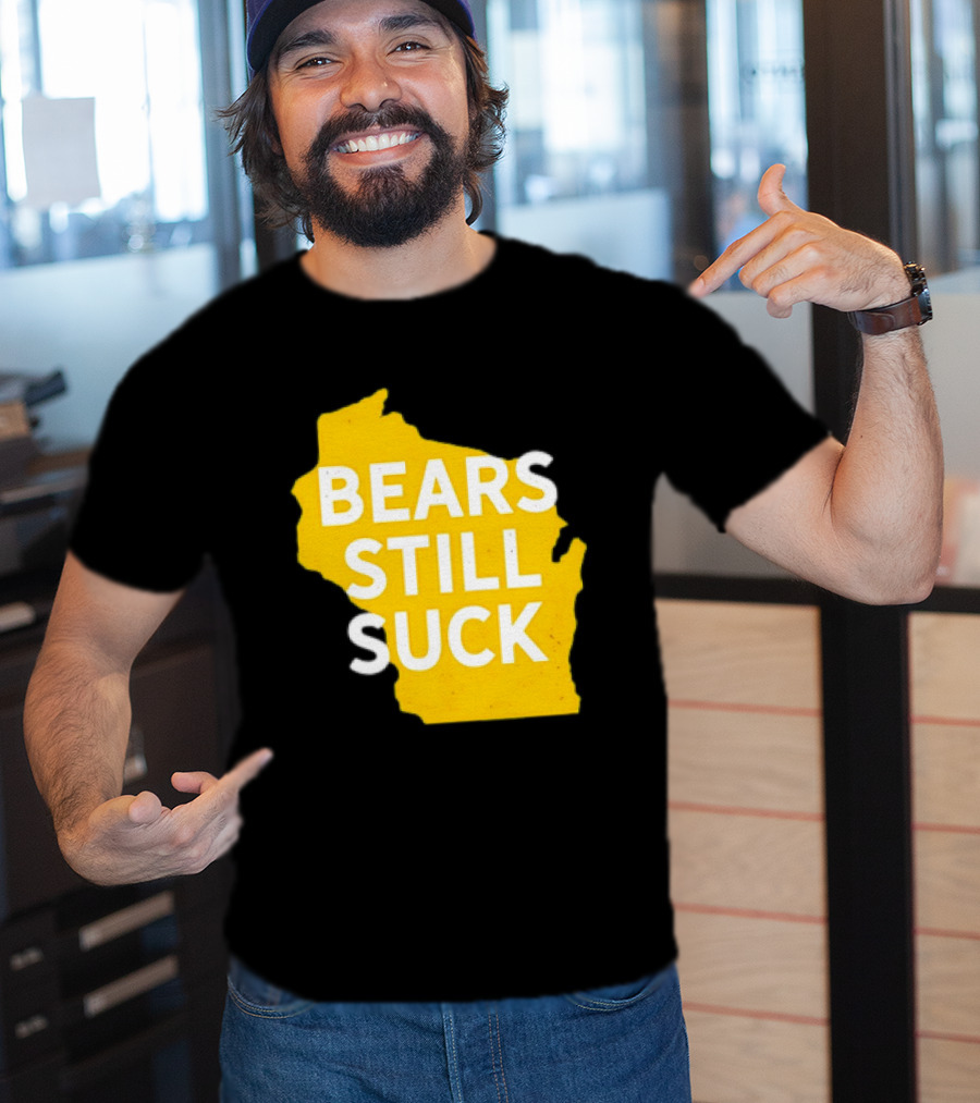 Karla D Bears Still Suck Wisconsin Outline T-Shirt