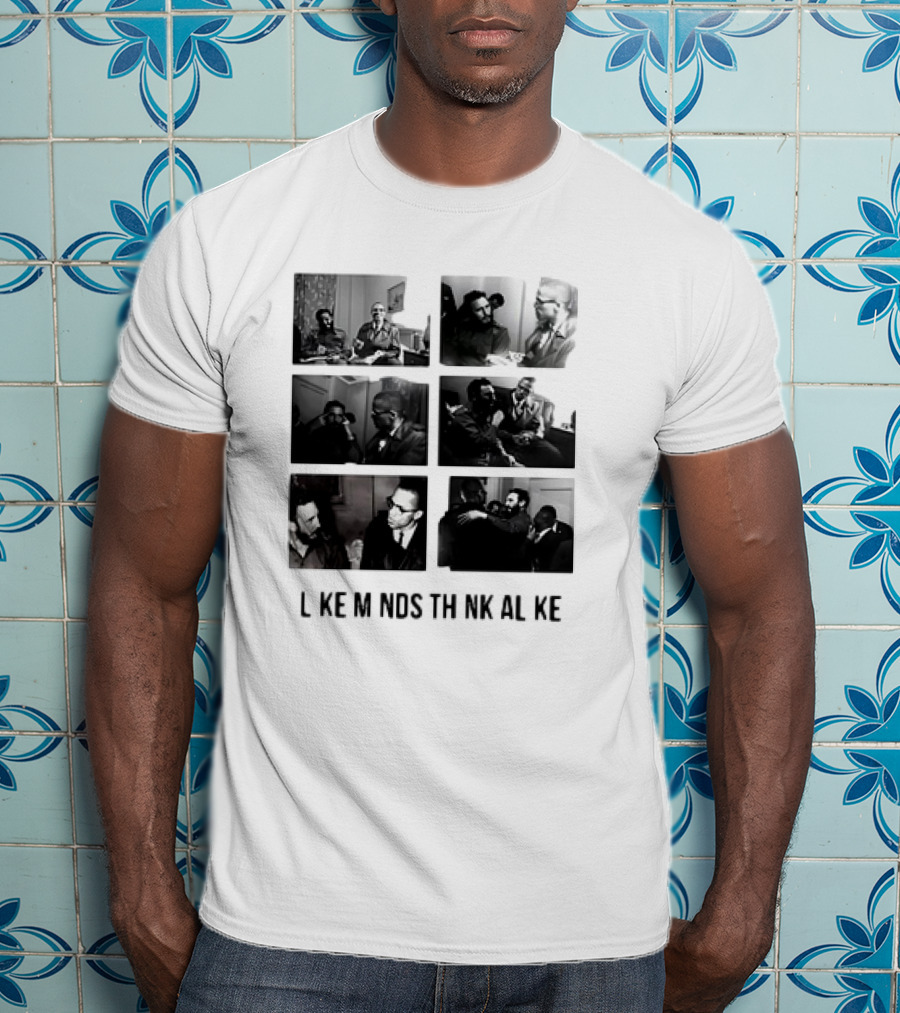 L KE M NDS TH NK AL KE Colin Kaepernick T-Shirt