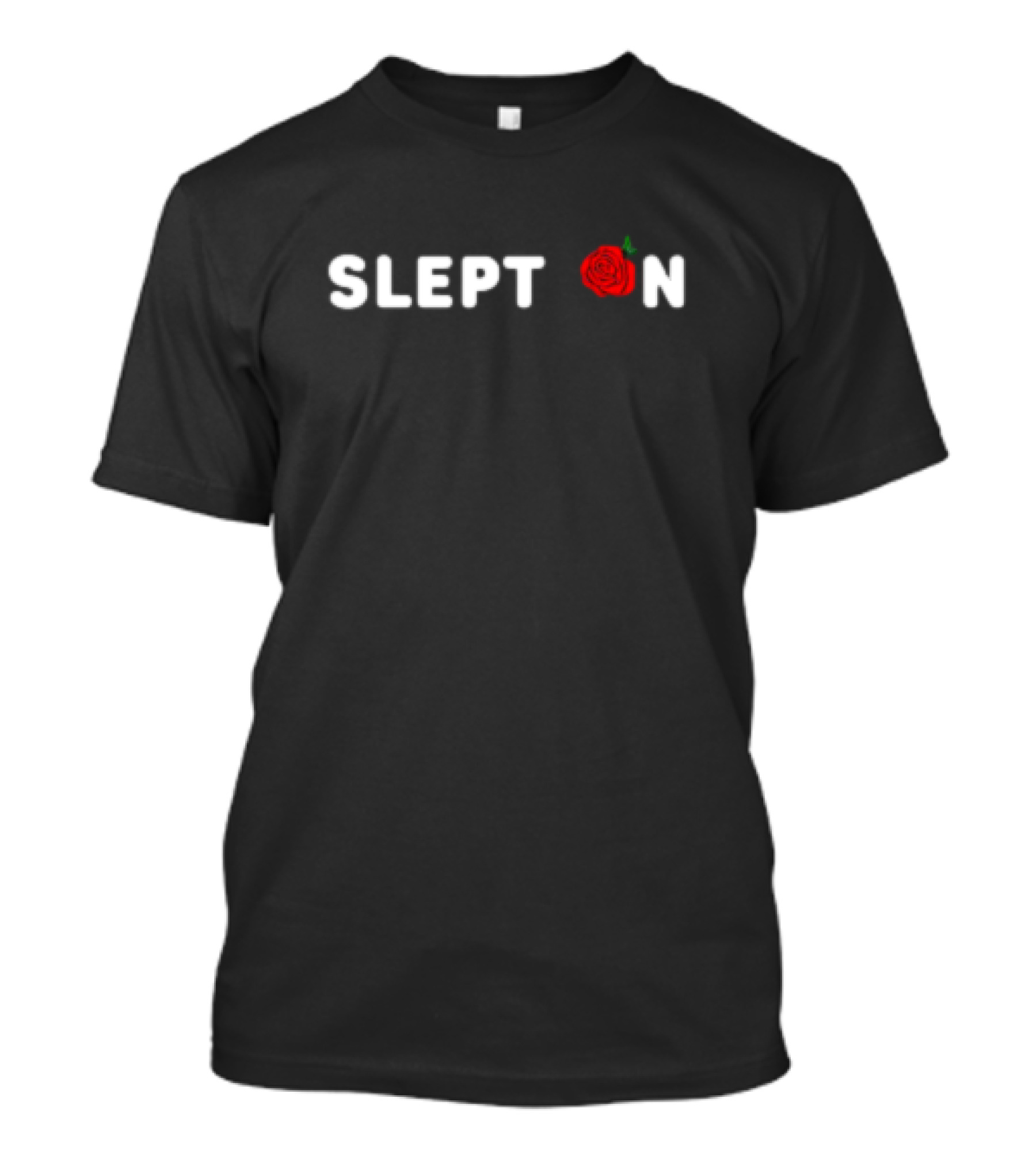 Slept On Red Rose T-Shirt