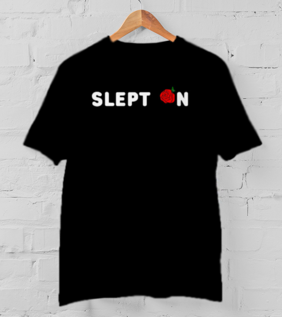 Slept On Red Rose T-Shirt