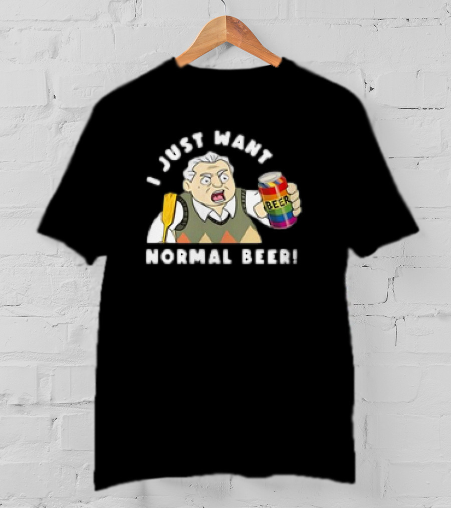 I Just Want Normal Beer Rainbow Can Man With Paddle T-Shirt