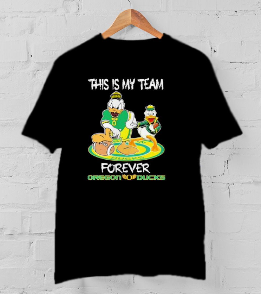 This Is My Team Oregon Ducks Mickey Donald Forever T-Shirt